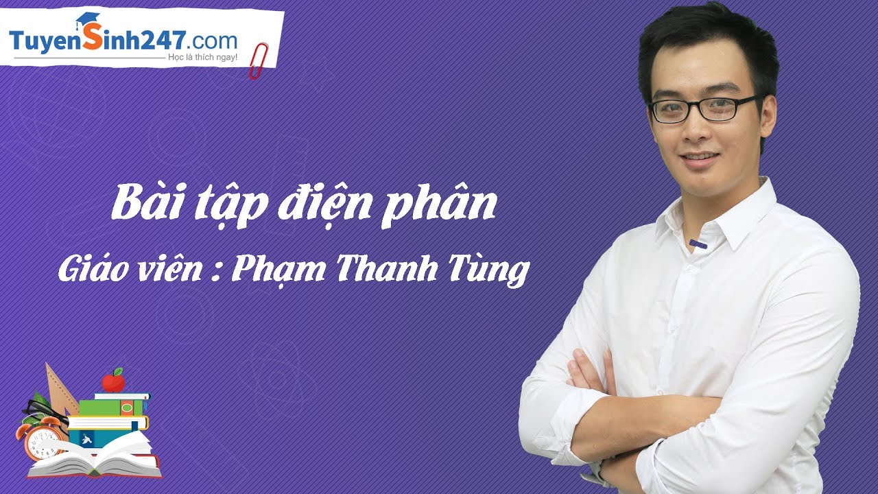 Bài tập điện phân - Hóa 12 - Giáo viên : Phạm Thanh Tùng
