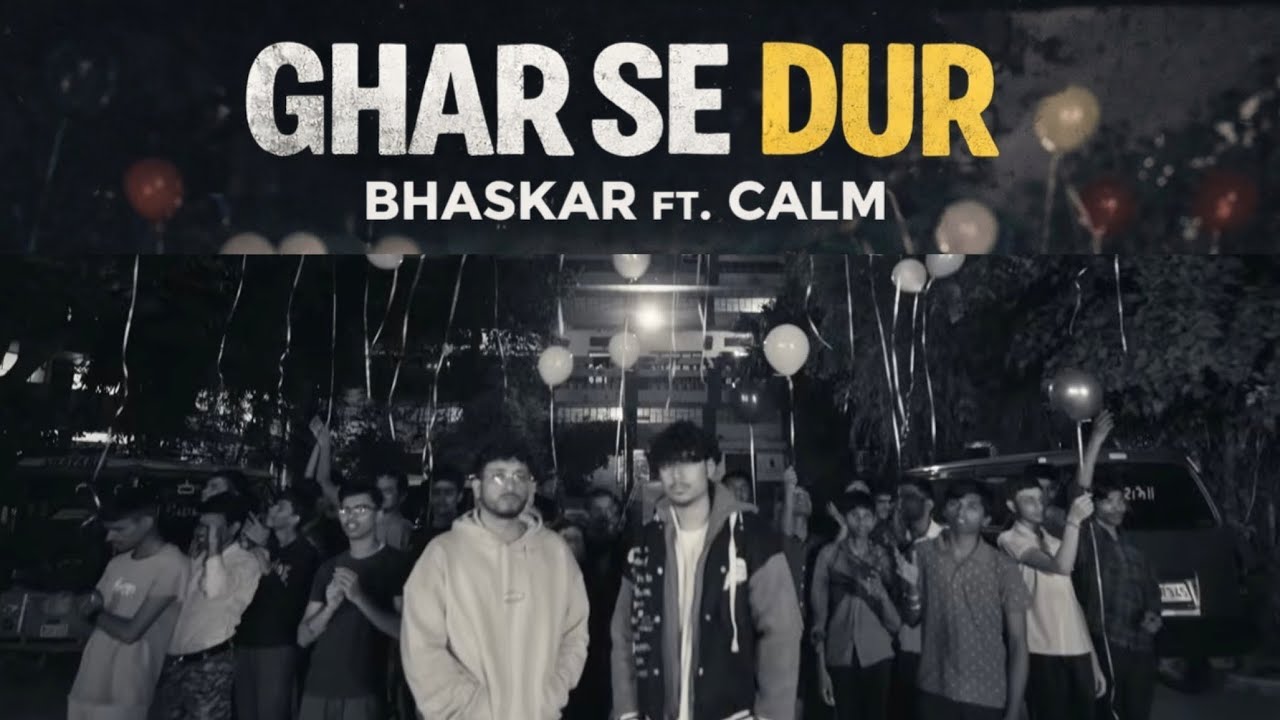 Bhaskar - GHAR SE DUR ft. Calm |Official Video|PROD. by HURRICANE |DL91|