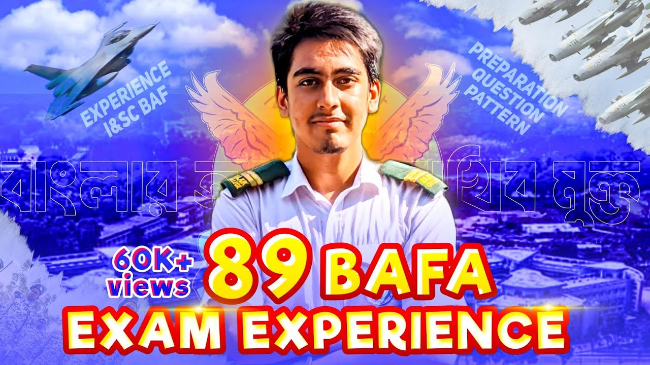 89 BAFA EXAM EXPERIENCE | FULL DETAILS | BANGLADESH AIR FORCE | 90 BAFA | 91 BAFA