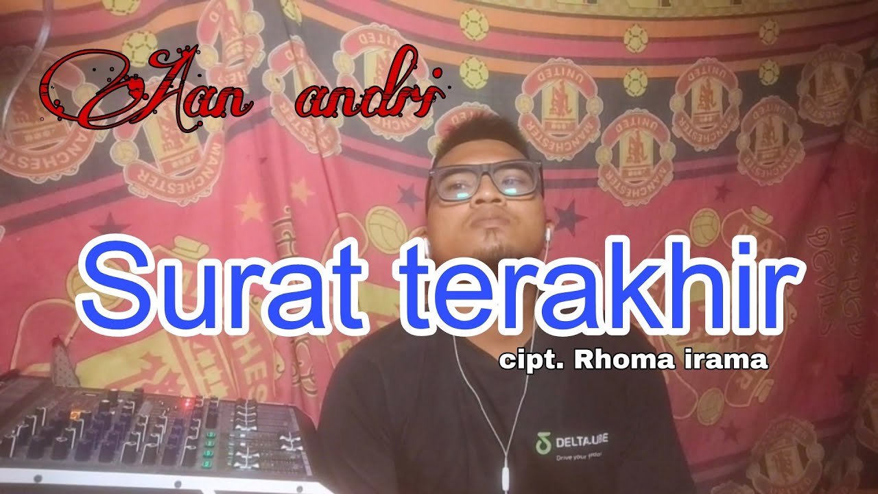 SURAT TERAKHIR _ RHOMA IRAMA COVER AAN ANDRI