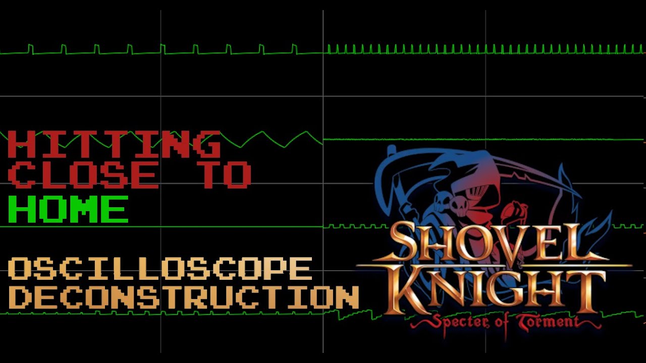 Shovel Knight: Specter of Torment - Hitting Close to Home [Oscilloscope View]