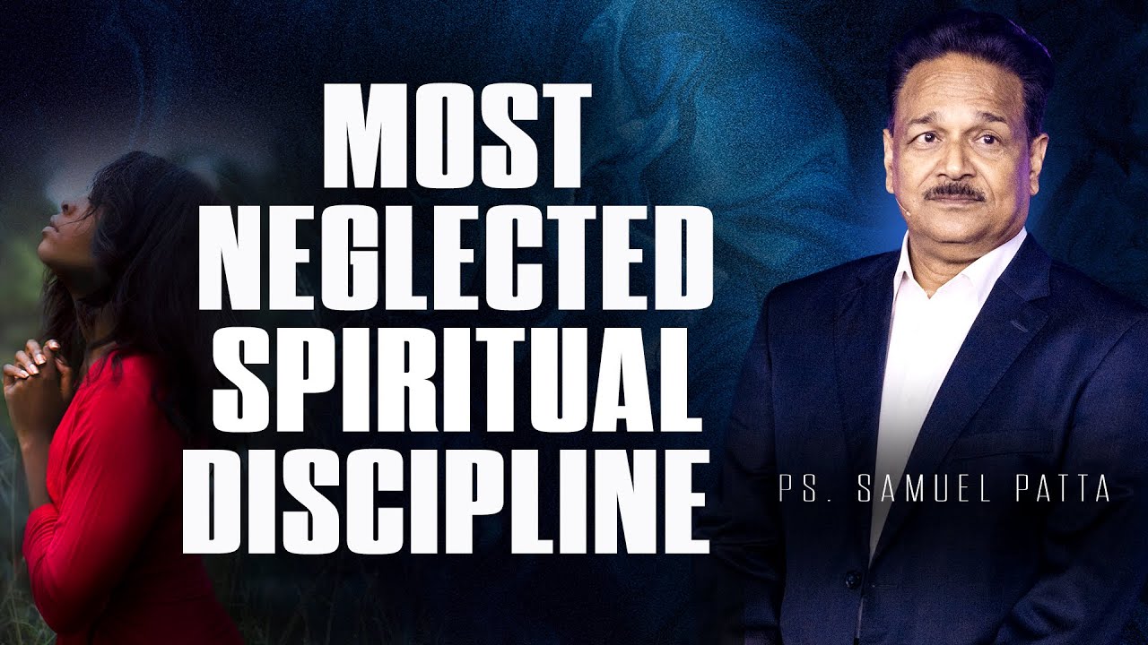 You'll never neglect this Spiritual Discipline once you know it | Ps. Samuel Patta