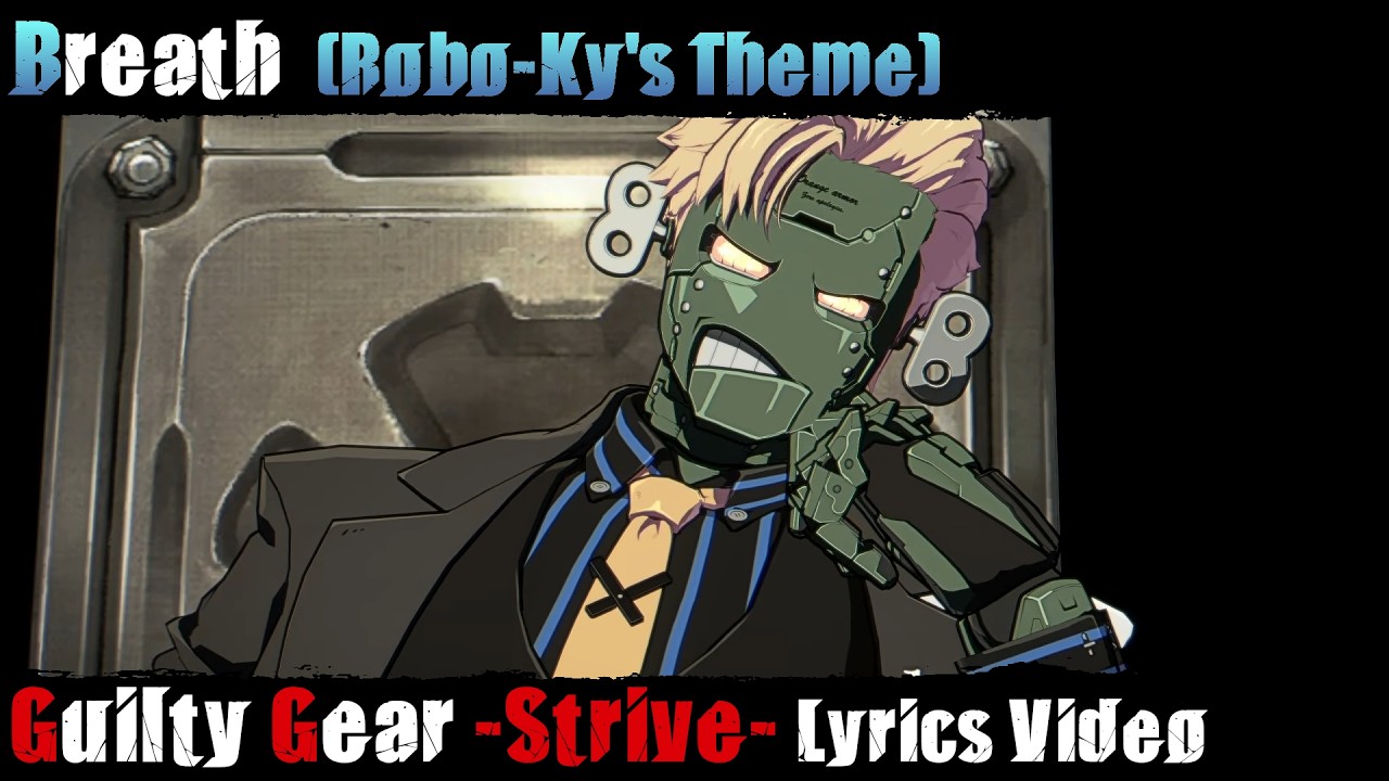 Breath (Robo-Ky's Theme) SEMI-OFFICIAL Lyrics