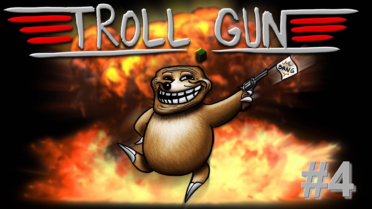 Troll Gun 3.5 - Team Gargarismod - MELOOOON #4