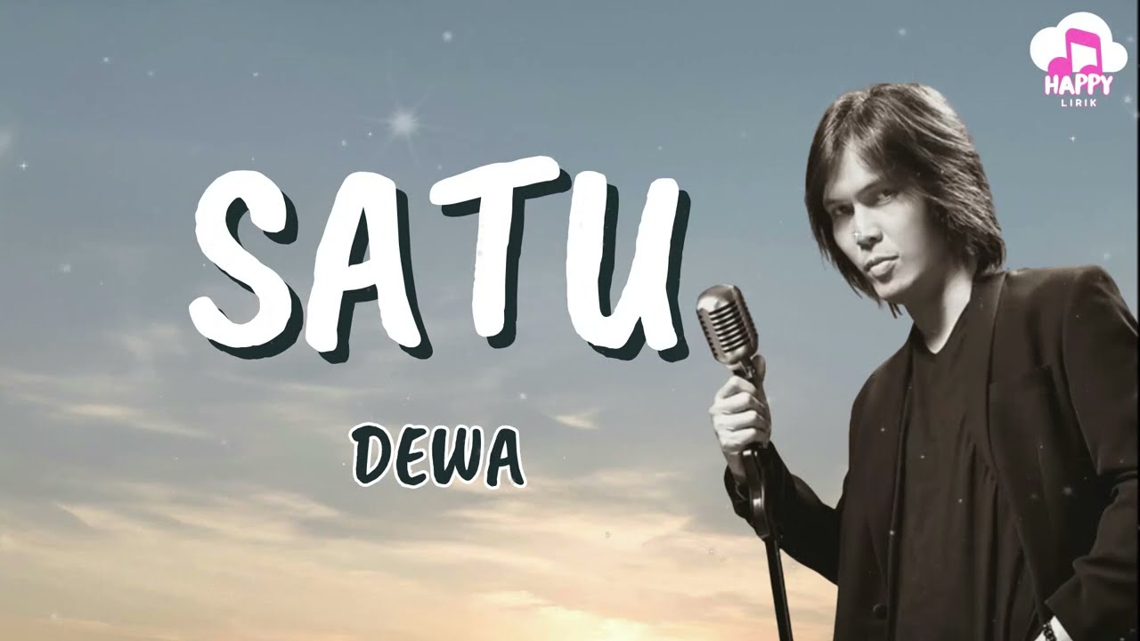 Dewa ~ Satu ~ Happy Lirik