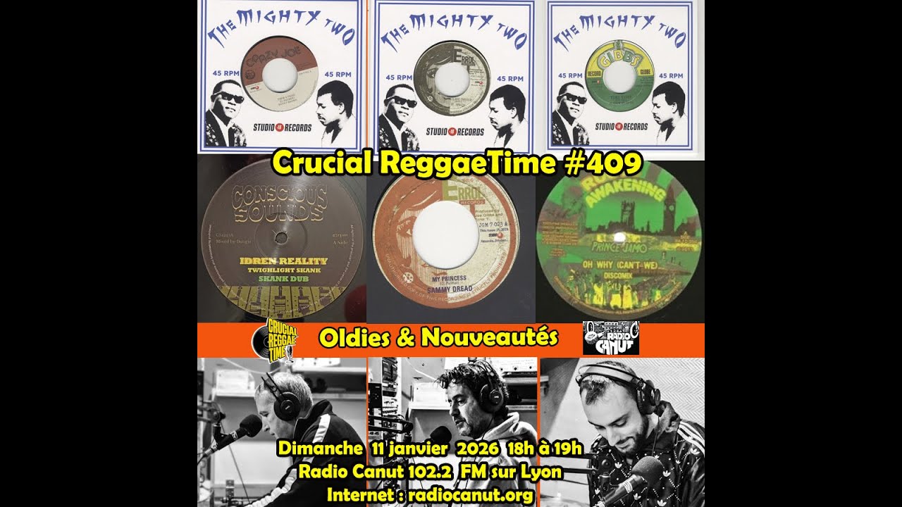 Crucial Reggae Time #409 11 janvier 2026 Oldies & Nouveautés 1h Radio Canut