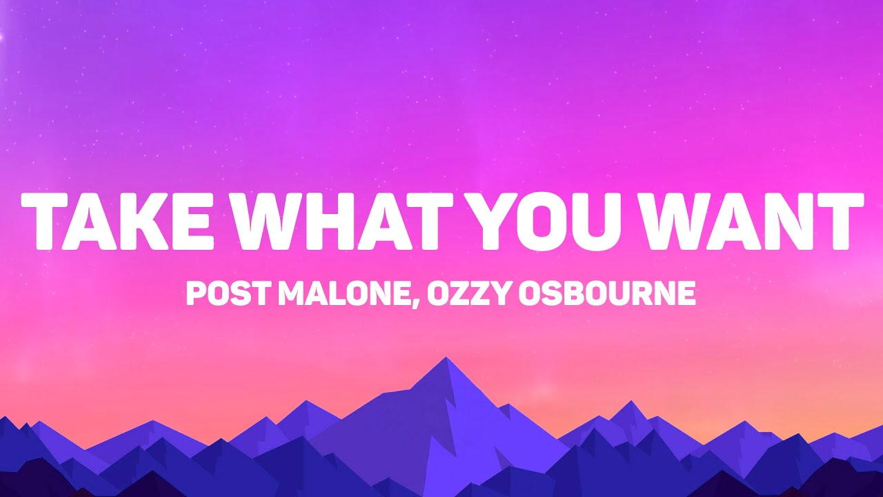 Post Malone, Ozzy Osbourne - Take What You Want (Lyrics)