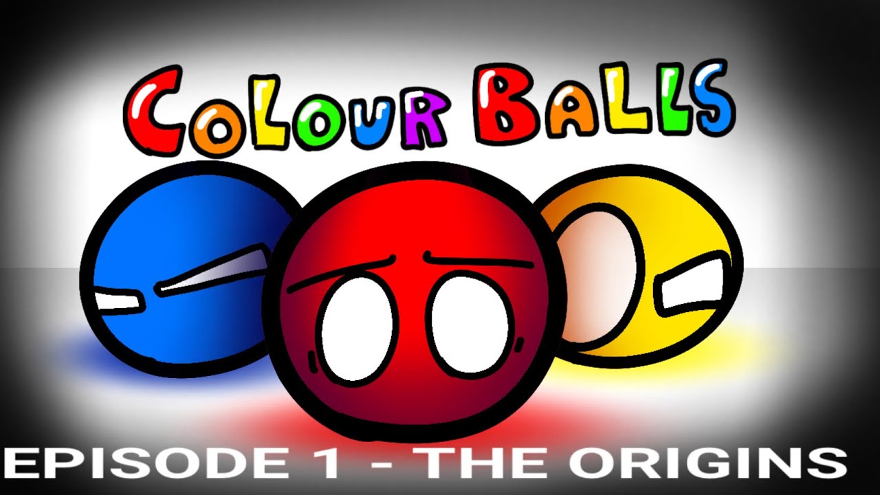 COLOURBALLS EPISODE 1 - THE ORIGINS