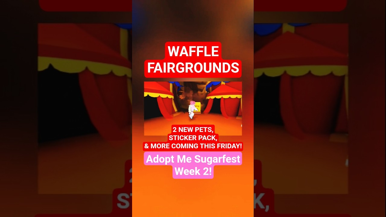NEW WAFFLE FAIRGROUNDS MINIGAME COMING THIS FRIDAY OF WEEK 2 OF SUGARFEST IN ADOPT ME! #adoptme