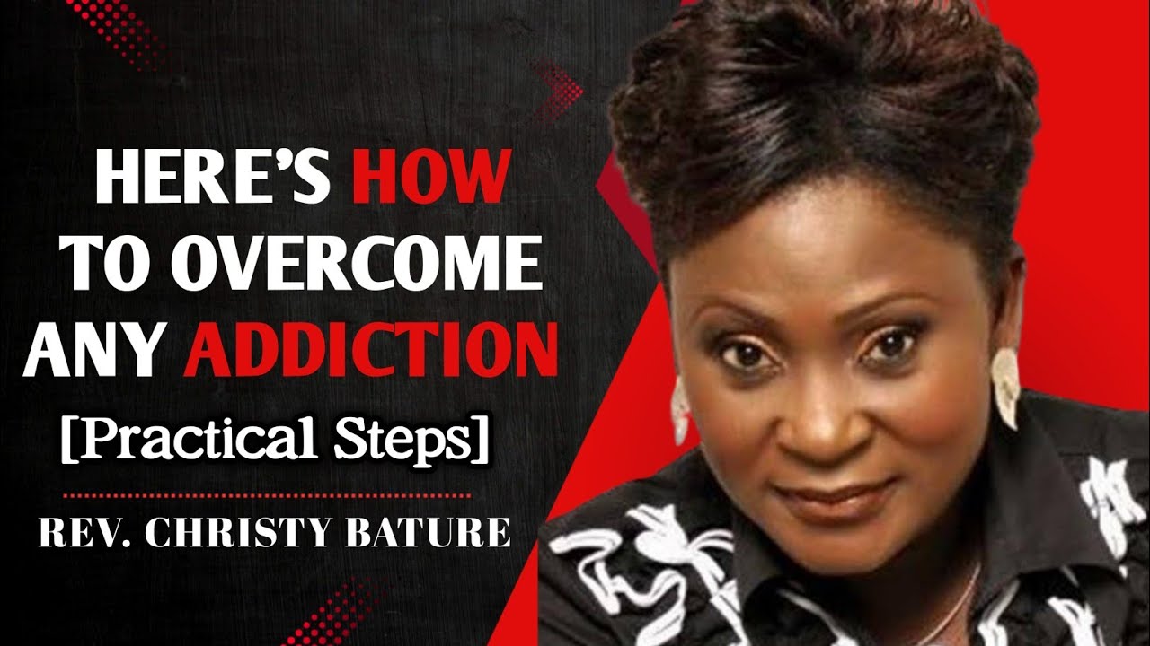 How To Overcome ANY Addiction As A Young Person | Rev. Christie Bature