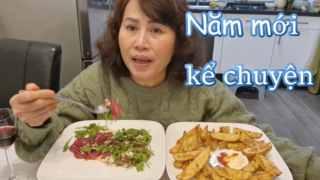 Ngày Đầu Năm Ăn Món Gì ,Tết Tây Ăn Món Tây Khoai Tây Nướng Và Carpaccio .Kể Chuyện Tết Ở Hà Lan