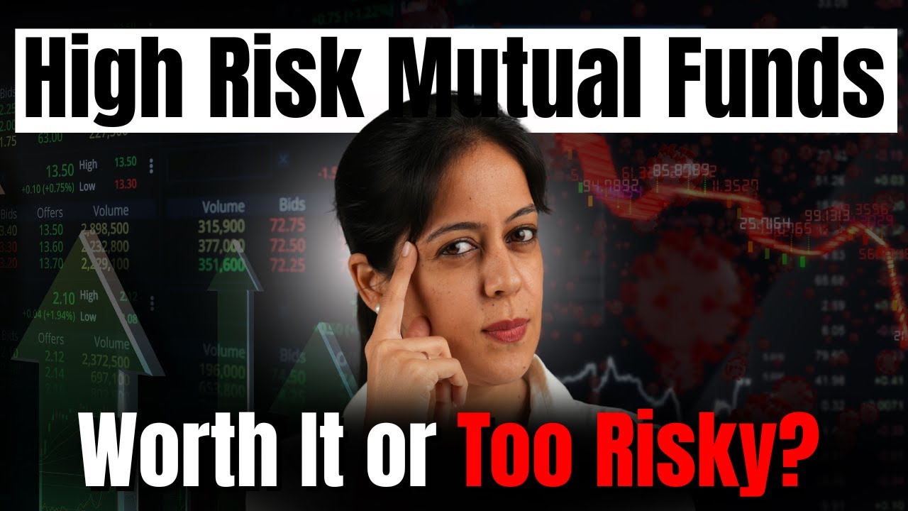 How to Invest in High Risk Mutual Funds? High Risk Mutual Fund Portfolio Returns, and Strategy
