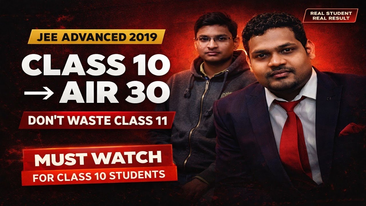 AIR 30 in JEE Advanced | Ankit Jain’s Success Story | Roadmap from Class 10 to 11