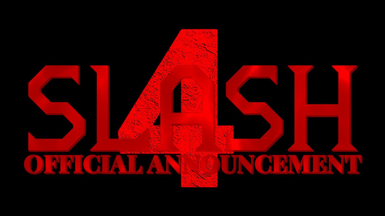 SLASH 4 - Official Announcement