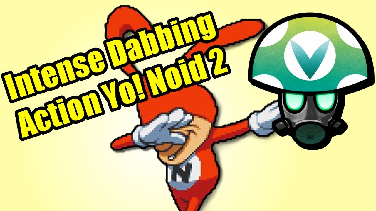 Intense Dabbing Action Yo! Noid 2 - Rev [Vinesauce]