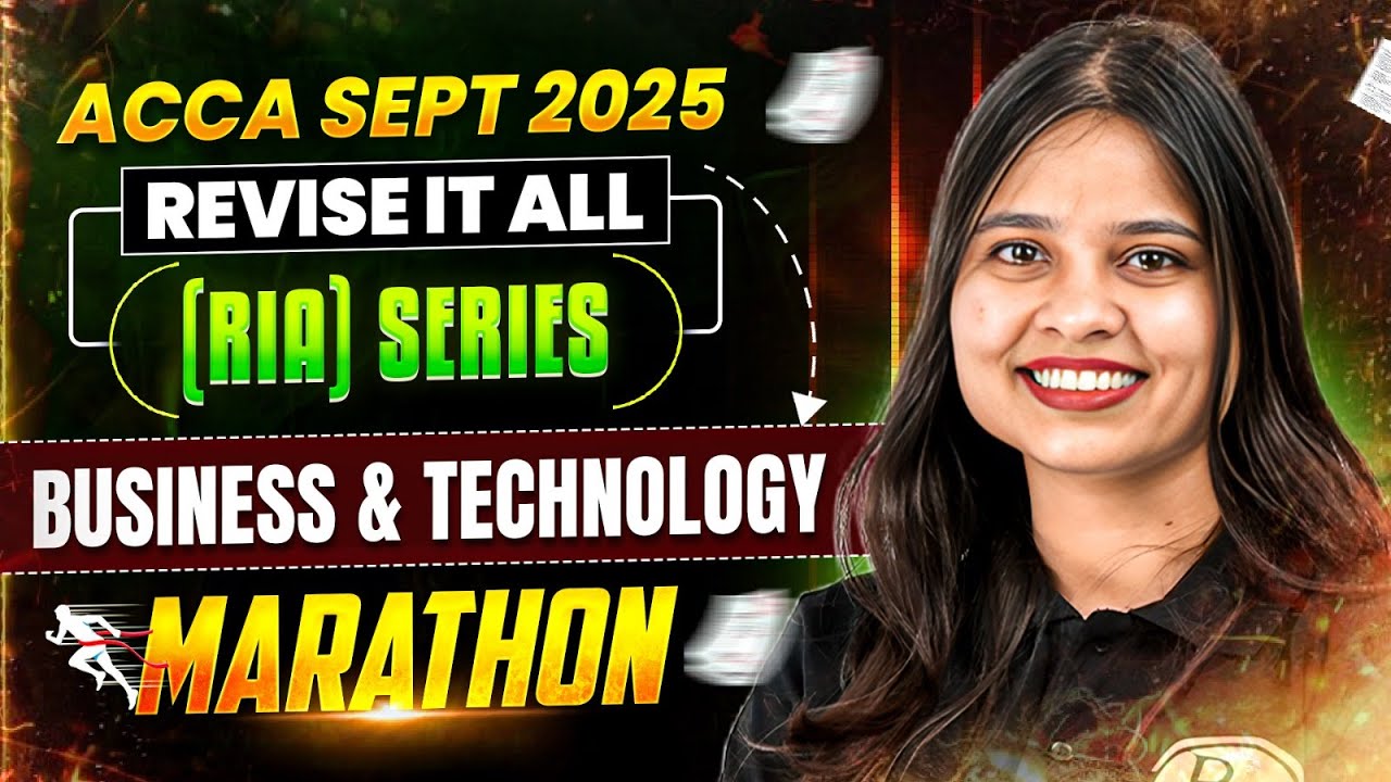 Business & Technology | BT RIA Marathon #1 | ACCA Sept 2025🔥