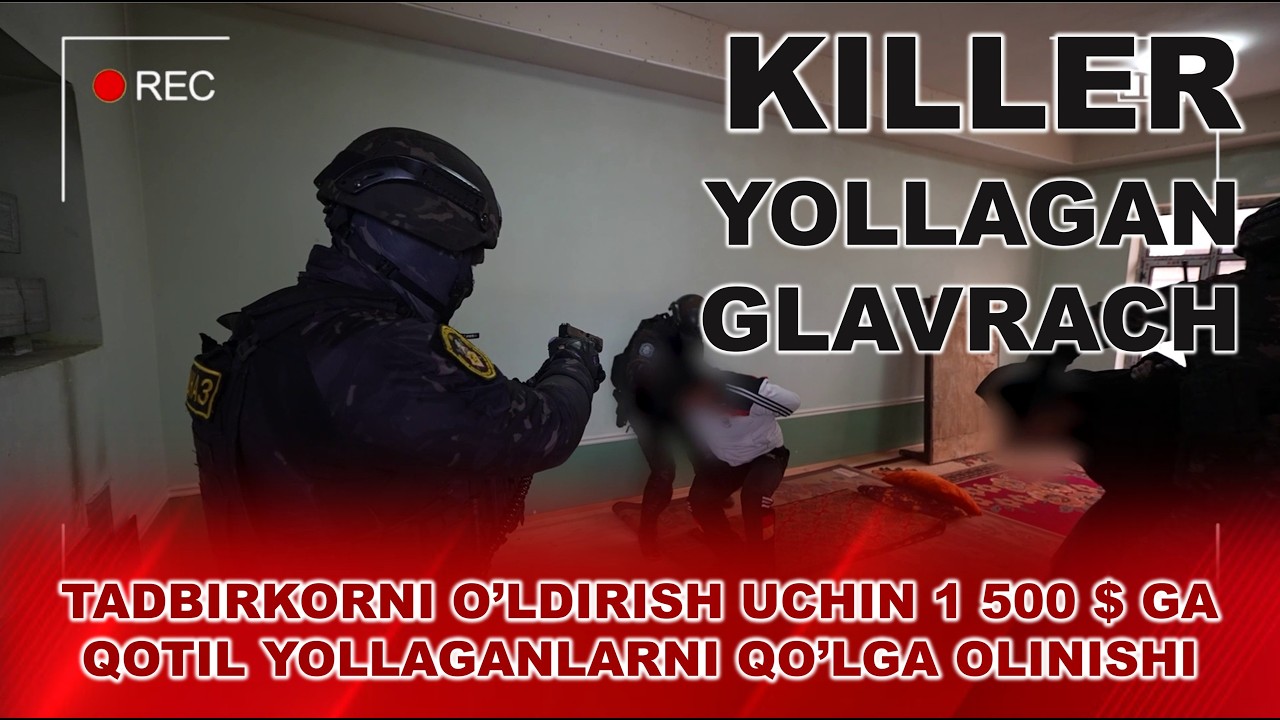KILLER YOLLAGAN GLAVRACH | TADBIRKORNI O’LDIRISH UCHIN 1500 $ GA QOTIL YOLLAGANLARNI QO’LGA OLINISHI