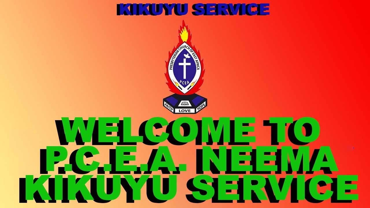 PCEA NEEMA KIKUYU SERVICE