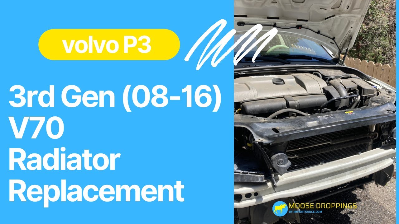 Volvo V70 (Third Generation - 2008-2016) P3 Radiator Replacement Complete Walkthrough