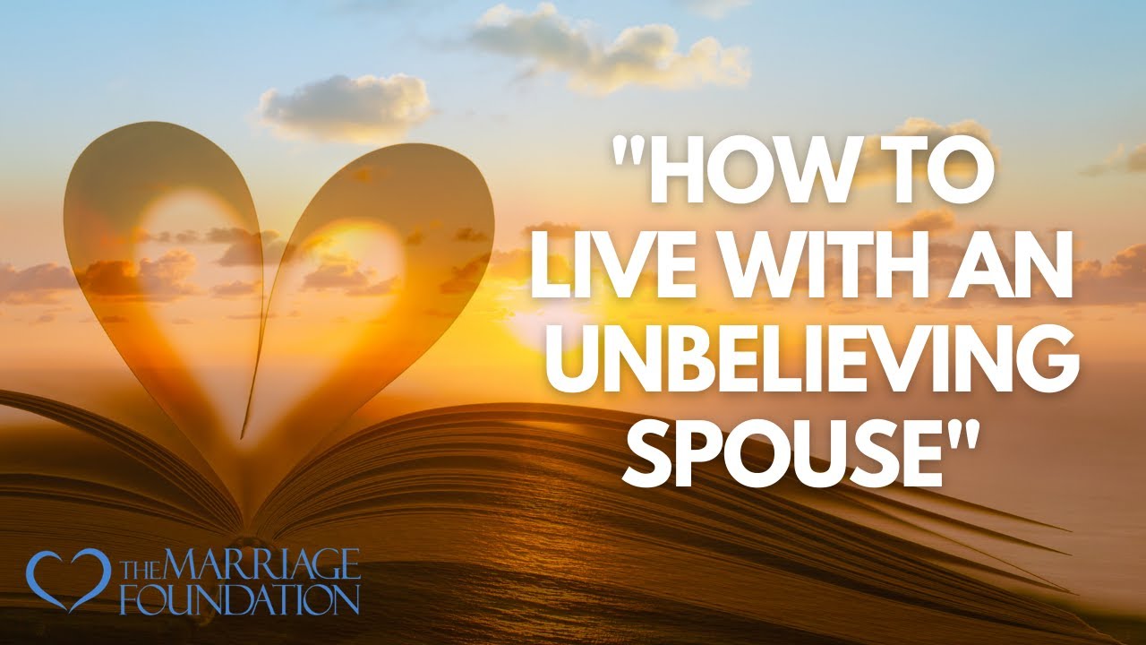 How To Live With An Non-Believer Spouse