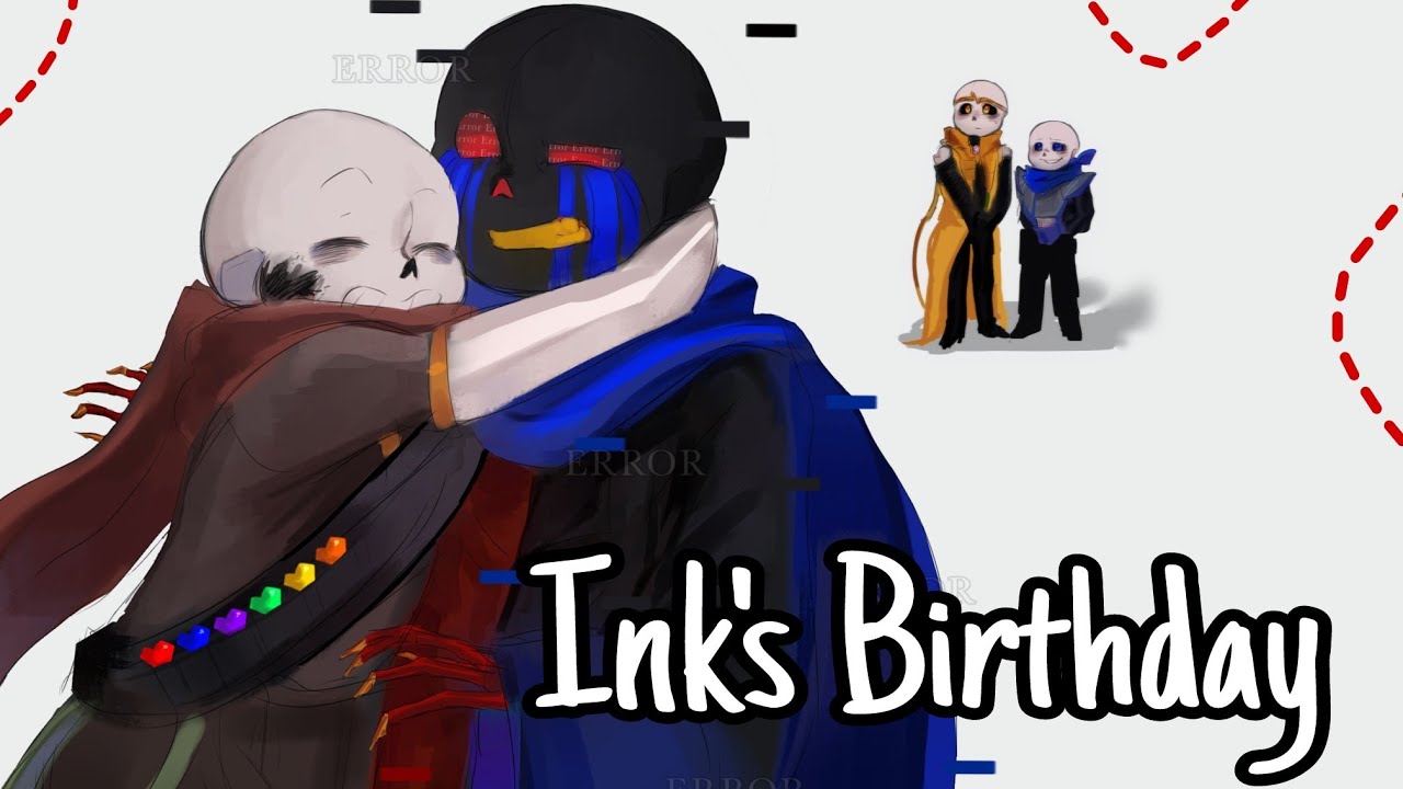 Ink's Birthday || AU Sanses Skit (ft. @tehRogue&@Zelphin)