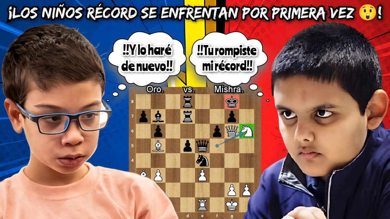 !!LOS NIÑOS RÉCORD SE ENFRENTAN POR PRIMERA VEZ🤯💥!! | Oro vs. Mishra | (Chesskid grupo B)