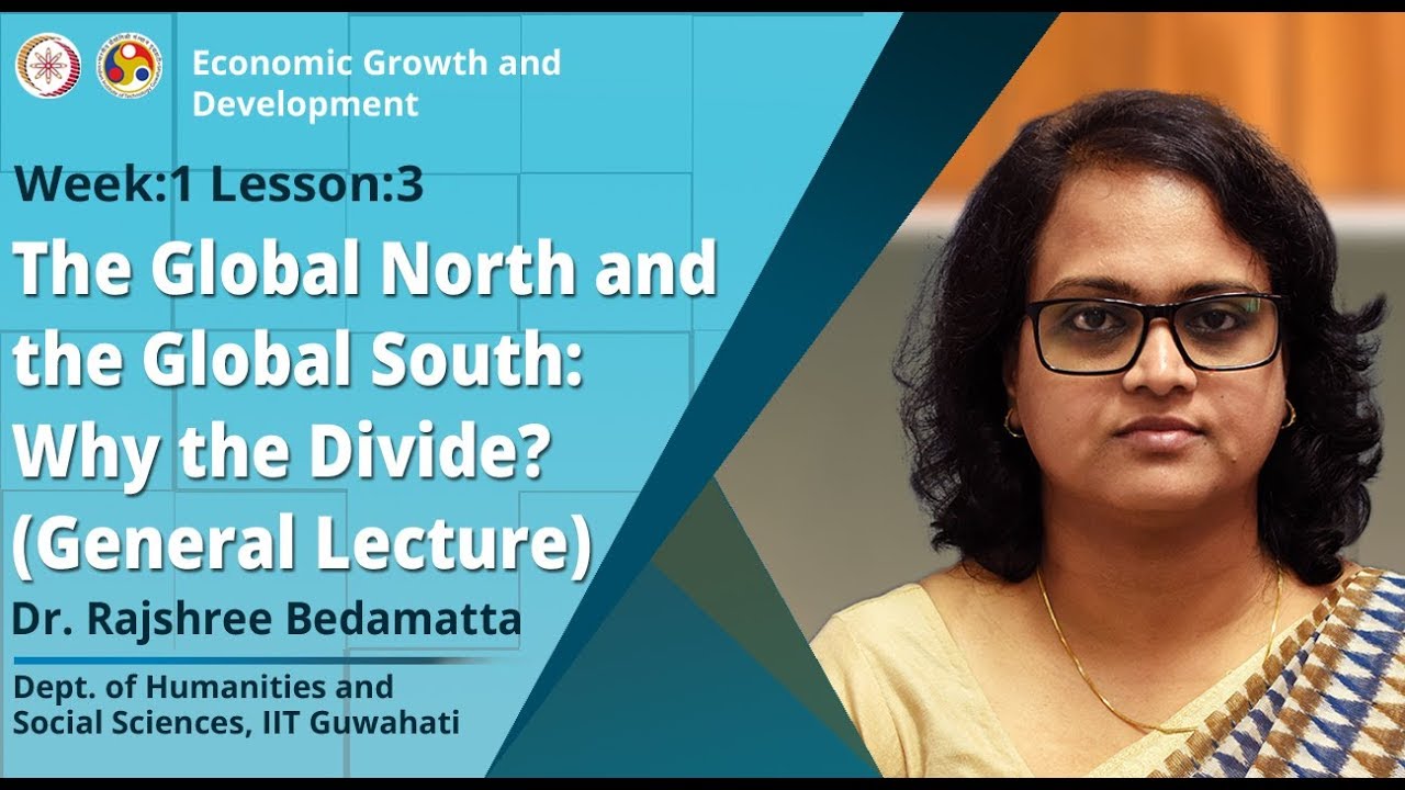 The Global North and the Global South: Why the Divide? (General Lecture)