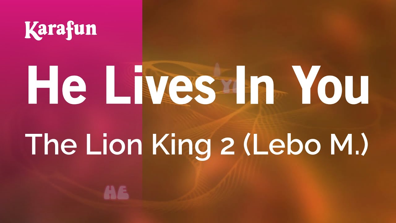He Lives in You - The Lion King 2 (Lebo M.) | Karaoke Version | KaraFun