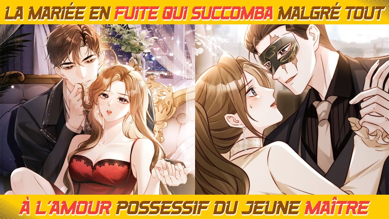 La mariée en fuite qui succomba malgré tout à l’amour possessif du jeune maître