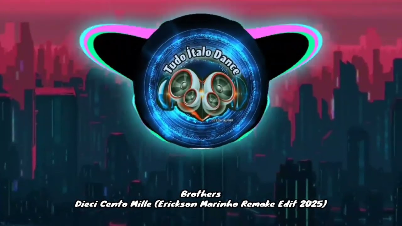 Brothers - Dieci Cento Mille (Erickson Marinho Remake Edit 2025)