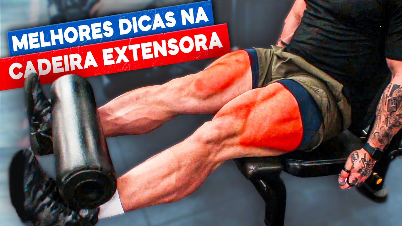 Como fazer CADEIRA EXTENSORA Para Ativar ao MÁXIMO Sua Coxa