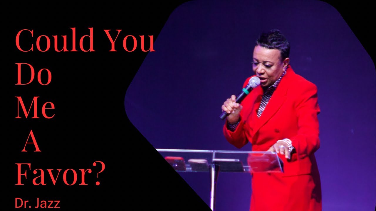 Could You Do Me A Favor?  //  Dr. Jazz