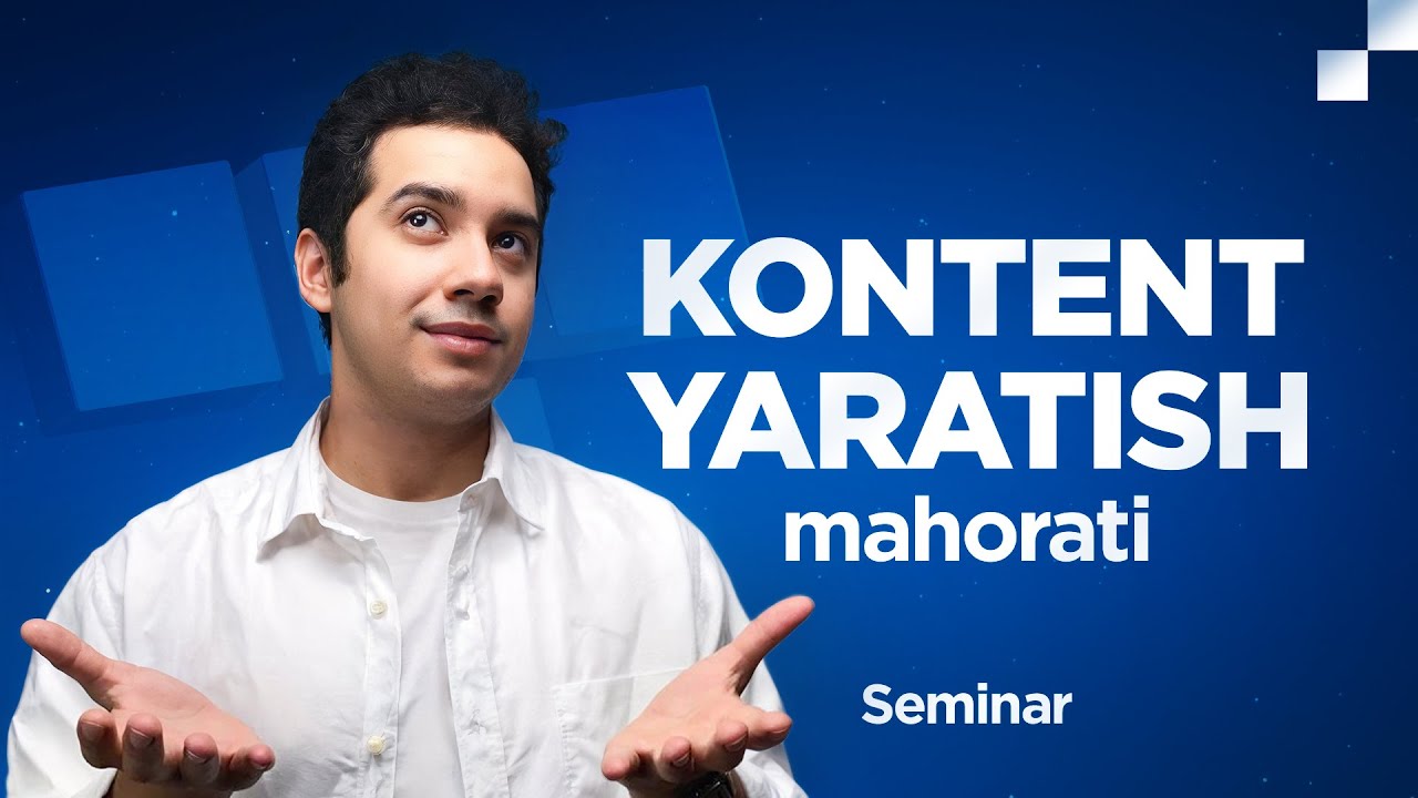 Kontent yaratish mahorati | Seminar