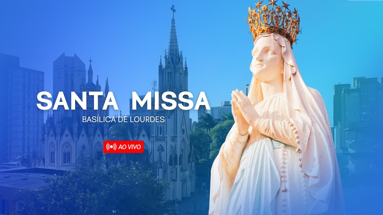 Santa Missa | FESTA DE NOSSA SENHORA DE LOURDES | 11 de Fevereiro | Basílica de Lourdes BH