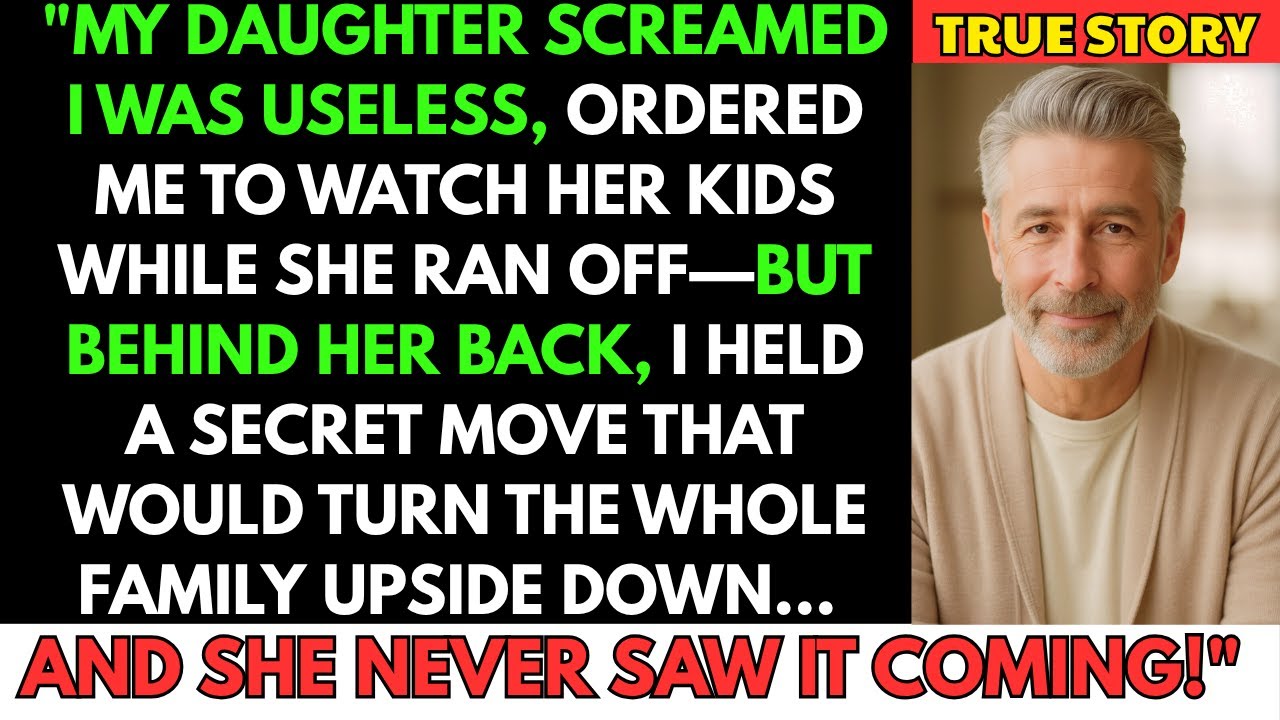 My Daughter Screamed: “You’re Useless—Just Watch My Kids!”… She Never Saw My Secret Move