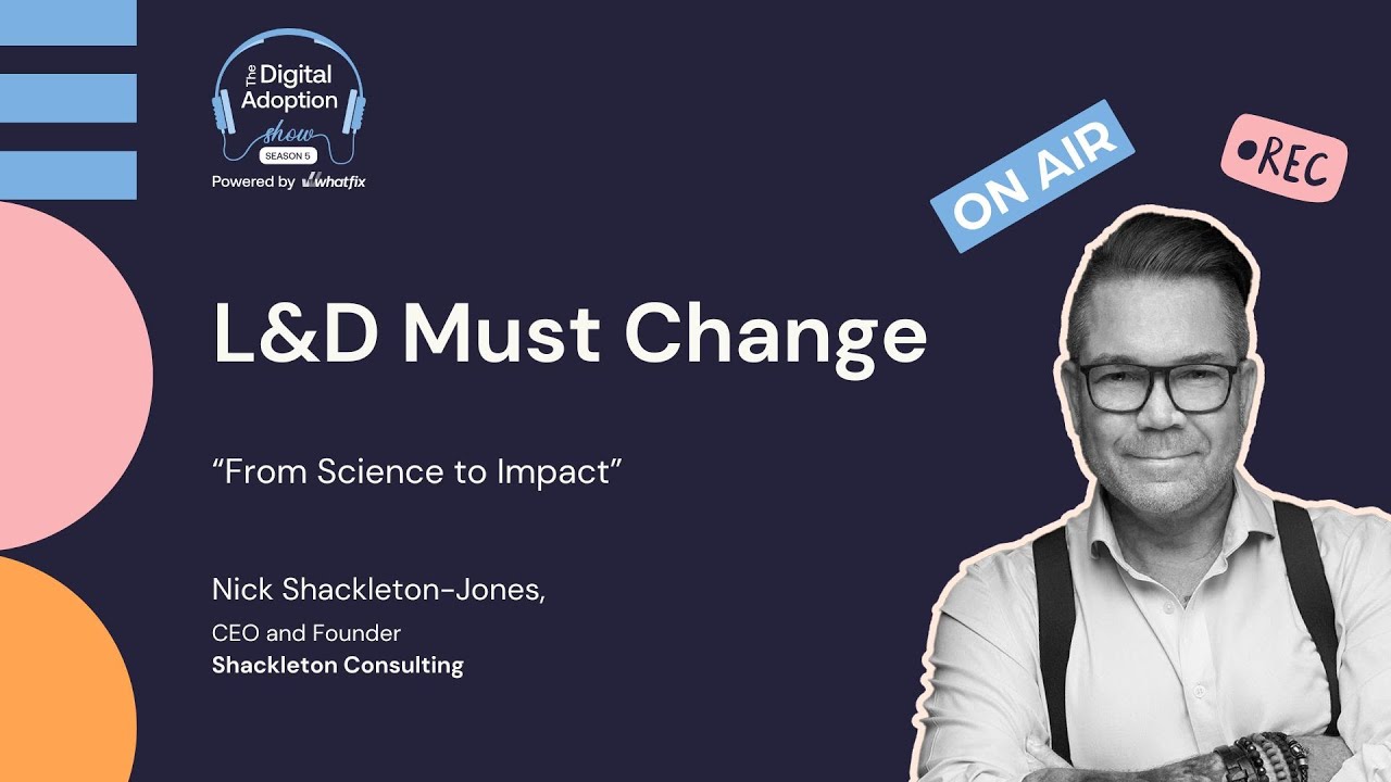 Courses Are Dead: The Future of Workplace Learning with Nick Shackleton-Jones | Podcast