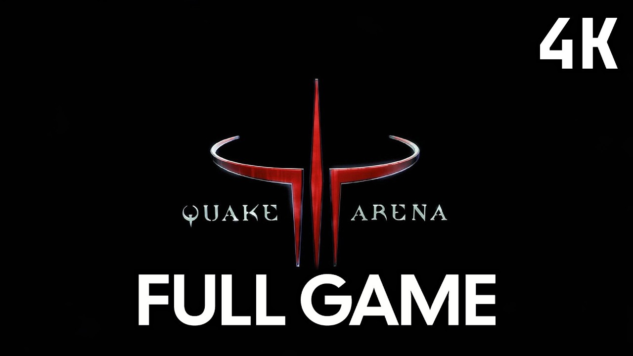 Quake 3 Arena - Full Game [4K 60FPS]
