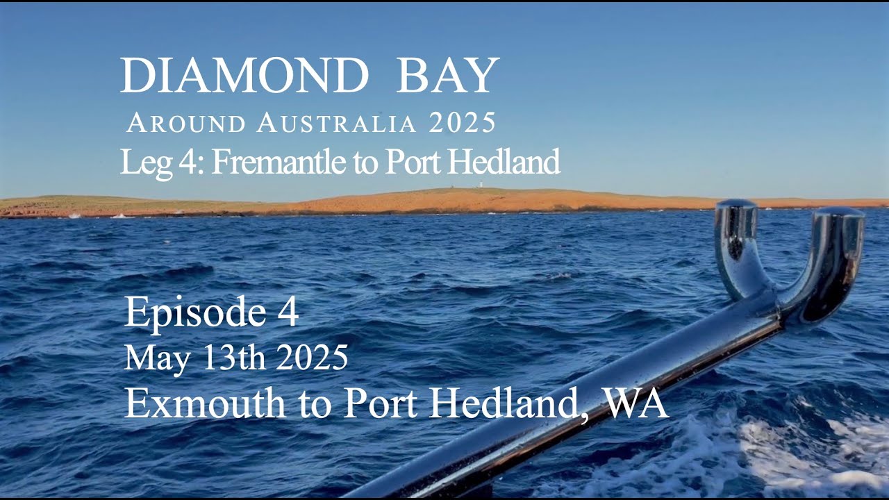 Episode 4 - Leg 4 - Exmouth to Port Hedland, Western Australia aboard Diamond Bay