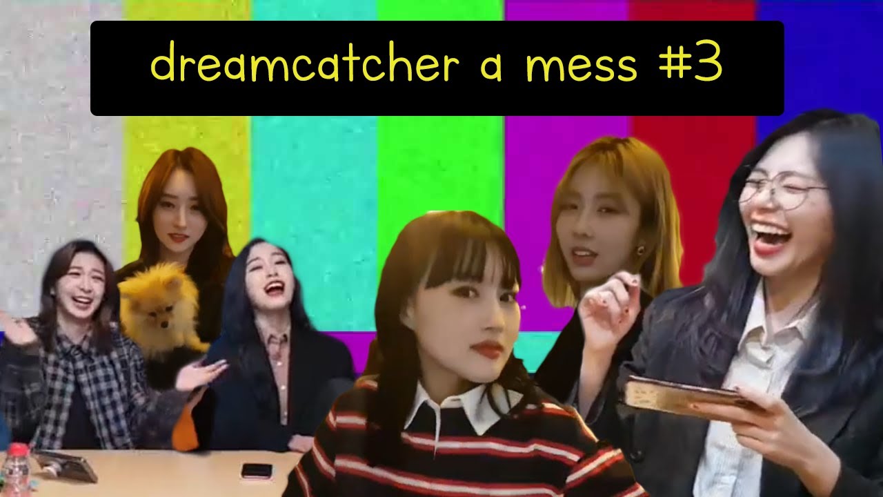 dreamcatcher a mess #3 [비글돌 드림캐쳐 3부]