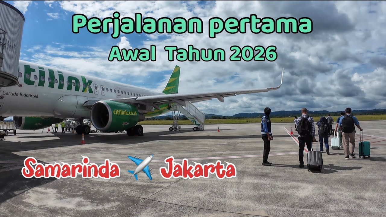 Perjalanan Pertama Tahun 2026 | Samarinda ✈️ Jakarta