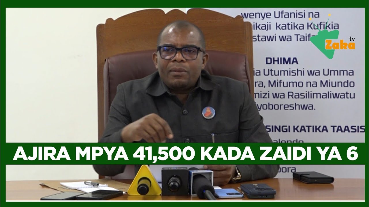 SERIKALI YATANGAZA NAFASI 41,500 ZA AJIRA 