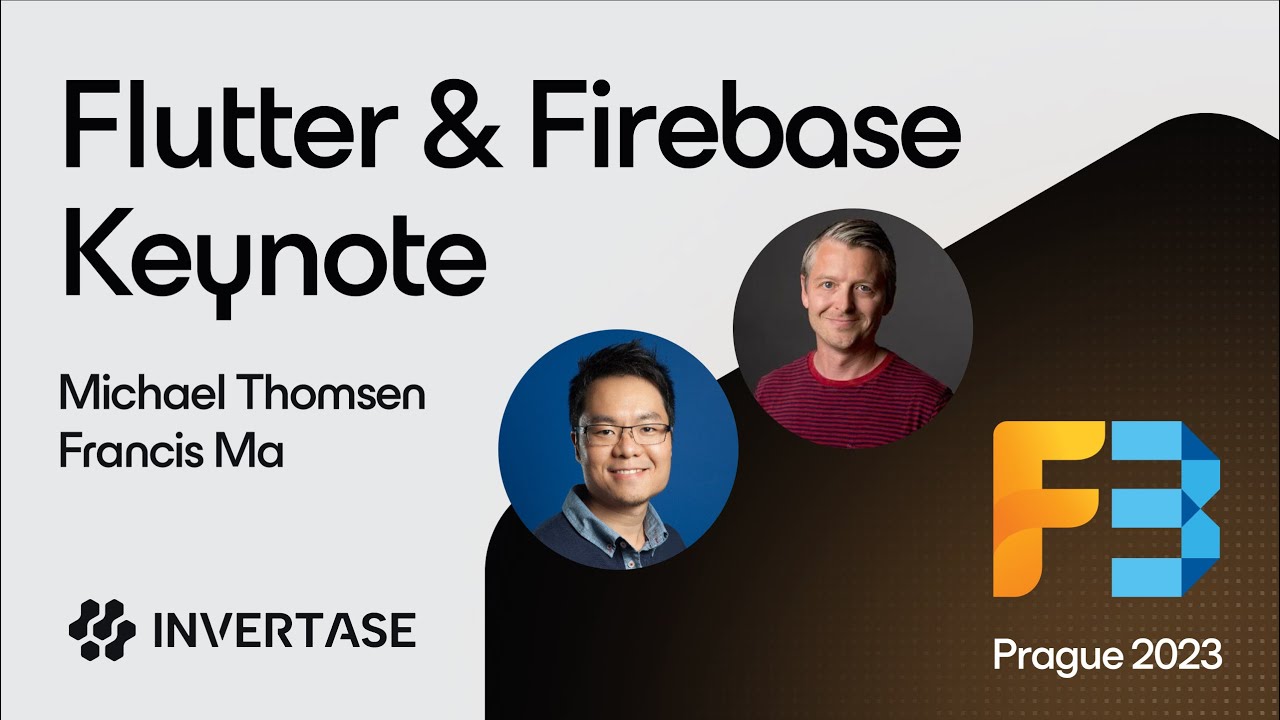 F3 Prague 2023: Flutter & Firebase Keynote