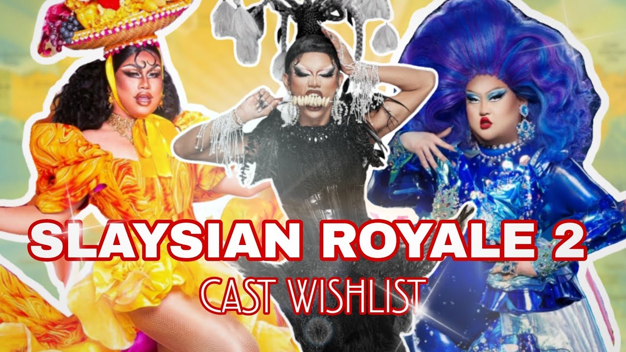 📌 Drag Race PHILIPPINES - SLAYSIAN ROYALE Season 2 CAST WISHLIST!! ✨