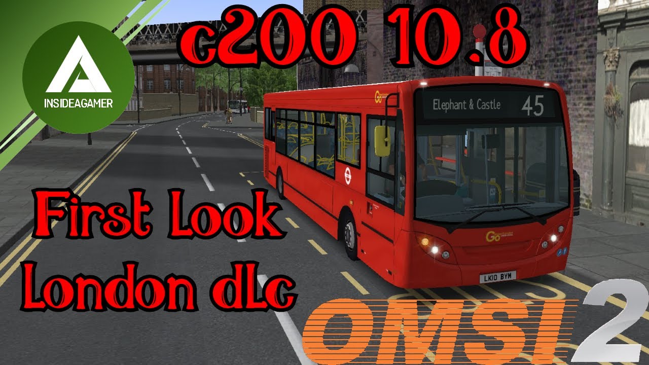 First Look At NEW London Dlc - Omsi2 - C200 10.8 Bus - Hello Brixton