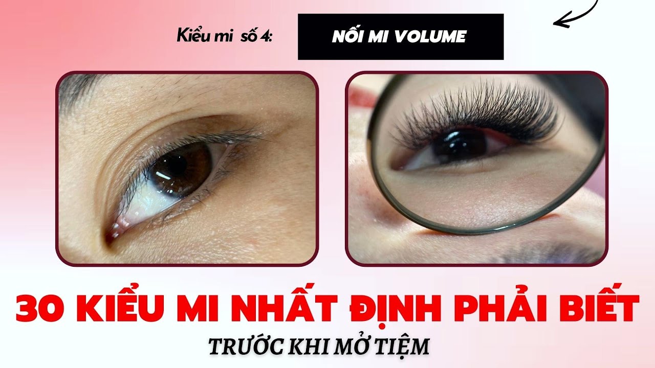 30 Kiểu Mi Phải Biết Khi Mở Tiệm🎈Kiểu 4: Nối Mi Volume Đẹp