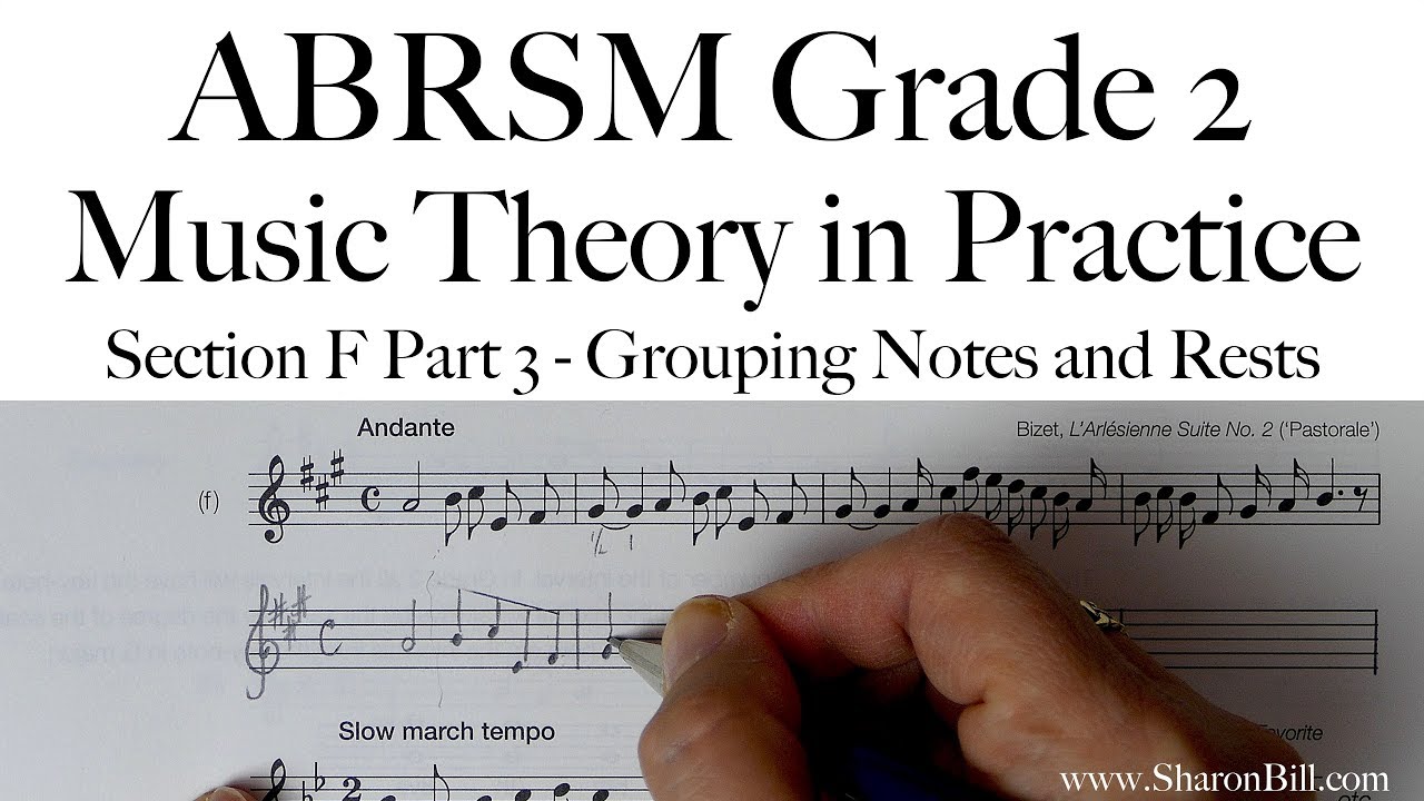 Теория музыки ABRSM, 2 класс, Раздел F, Часть 3: Группировка нот и пауз (с Шэрон Билл).