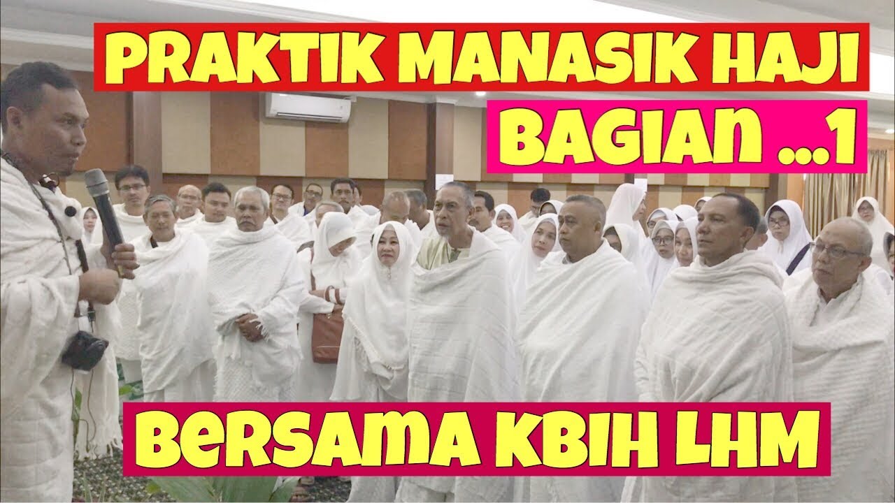 Manasik Haji bagian 1 | HAJI 2019