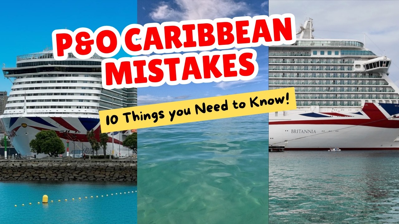 P&O Caribbean Cruise &ndash; 10 Things You MUST Know!