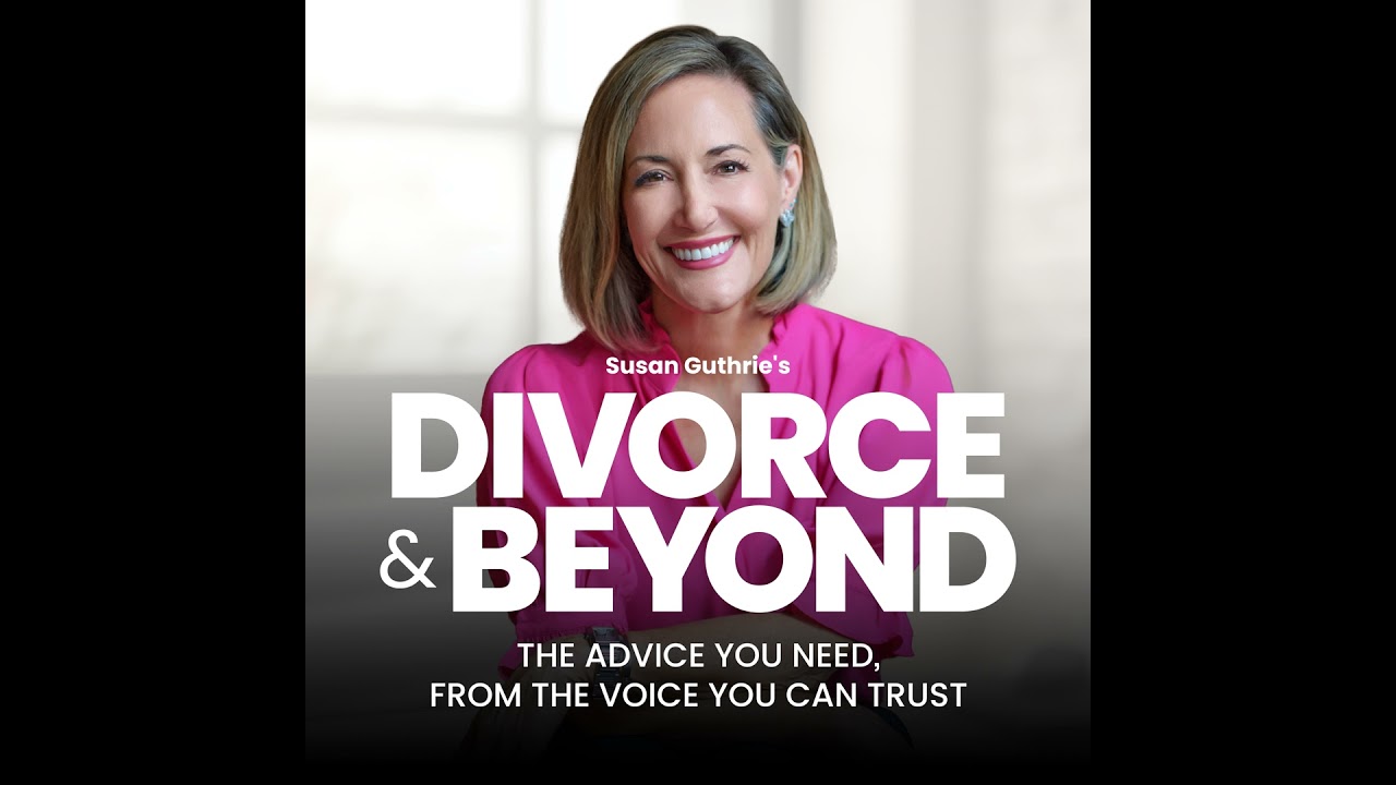 The Billion Dollar Divorce Playbook: Lessons from the Dream Team You Can Use Too, Part 1 on Divor...