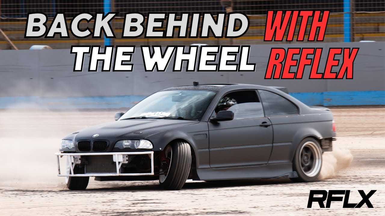 BACK BEHIND THE WHEEL WITH REFLEX